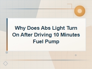 Why Does Abs Light Turn on After 10 Minutes of Driving - Fuel Pump Connection